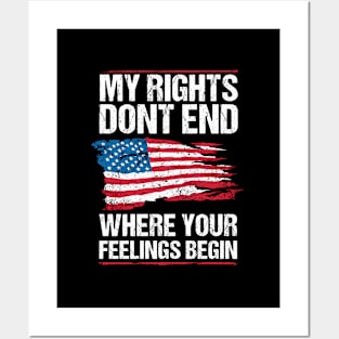 My Rights Don'T End Where Your Feeling Begin Posters and Art